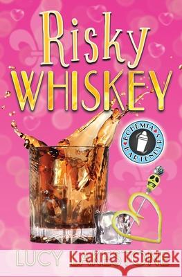 Risky Whiskey Lucy Lakestone 9781943134236 Velvet Petal Press