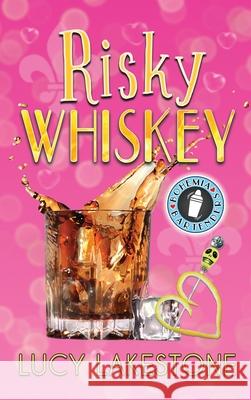 Risky Whiskey Lucy Lakestone 9781943134267 Velvet Petal Press