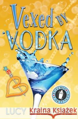 Vexed by Vodka Lucy Lakestone 9781943134311 Velvet Petal Press