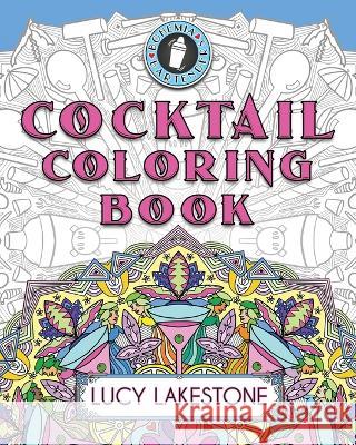 Bohemia Bartenders Cocktail Coloring Book Lucy Lakestone 9781943134427