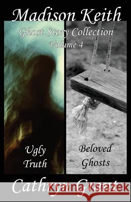 Madison Keith Ghost Story Collection Volume 4 (Suburban Noir Ghost Stories) Cathryn Grant 9781943142057 D2c Perspectives