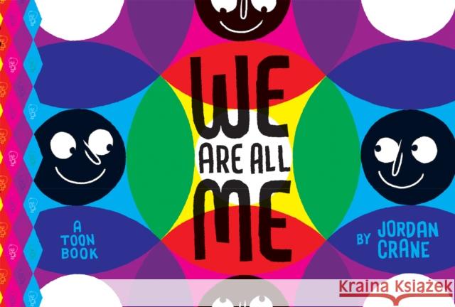 We Are All Me: Toon Level 1 Jordan Crane 9781943145355 Toon Books