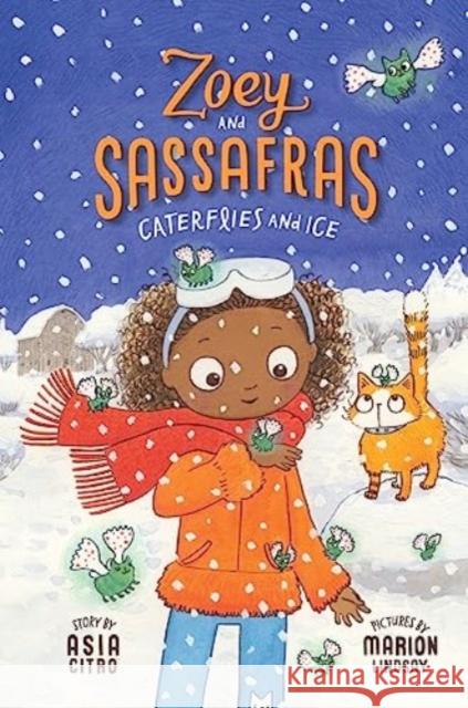 Caterflies and Ice: Zoey and Sassafras #4 Asia, MEd Citro 9781943147359