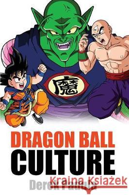 Dragon Ball Culture Volume 5: Demons Derek Padula 9781943149155 Derek Padula