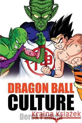 Dragon Ball Culture Volume 6: Gods Derek Padula 9781943149186