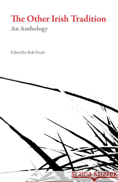 The Other Irish Tradition Rob Doyle 9781943150243 Dalkey Archive Press