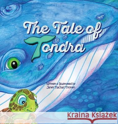 The Tale of Tondra Janet L. Tlacha 9781943163427 Stay Toon'd Publishing