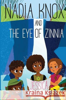 Nadia Knox and the Eye of Zinnia Jessica McDougle 9781943169245 Yes, Mam Creations