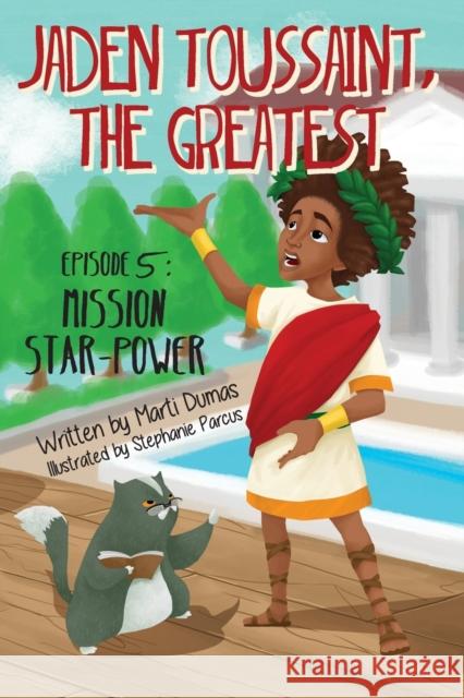 Mission Star-Power: Episode 5 Dumas, Marti 9781943169276 Plum Street Press (a Division of Yes, Mam Cre