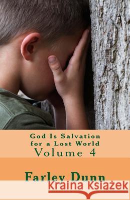 God Is Salvation for a Lost World Farley L. Dunn 9781943189137 Three Skillet