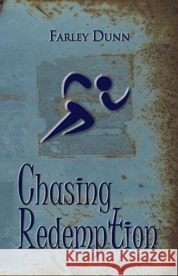 Chasing Redemption Farley L. Dunn 9781943189151 Three Skillet