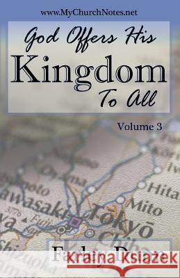 God Offers His Kingdom to All Farley L. Dunn 9781943189212 Three Skillet