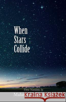 When Stars Collide Malania E. Reynolds 9781943189335