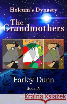 Holcum's Dynasty: The Grandmothers Farley Dunn 9781943189380 Three Skillet