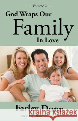 God Wraps Our Family in Love Vol. 2 Farley Dunn 9781943189618 Three Skillet