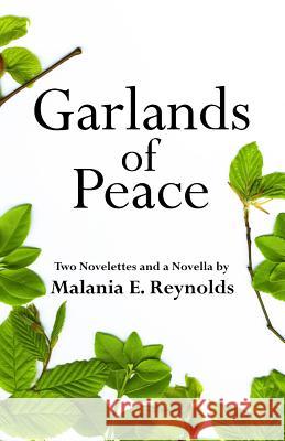 Garlands of Peace Malania E. Reynolds 9781943189687 Three Skillet