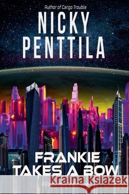 Frankie Takes a Bow Nicky Penttila 9781943192441 Nicky Penttila