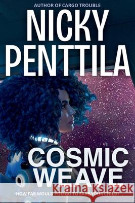 Cosmic Weave Nicky Penttila 9781943192687 Wondrous Publishing