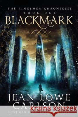 Blackmark: An Epic Fantasy Adventure Sword and Highland Magic Jean Lowe Carlson, Matt Carlson, Jean Lowe Carlson 9781943199129
