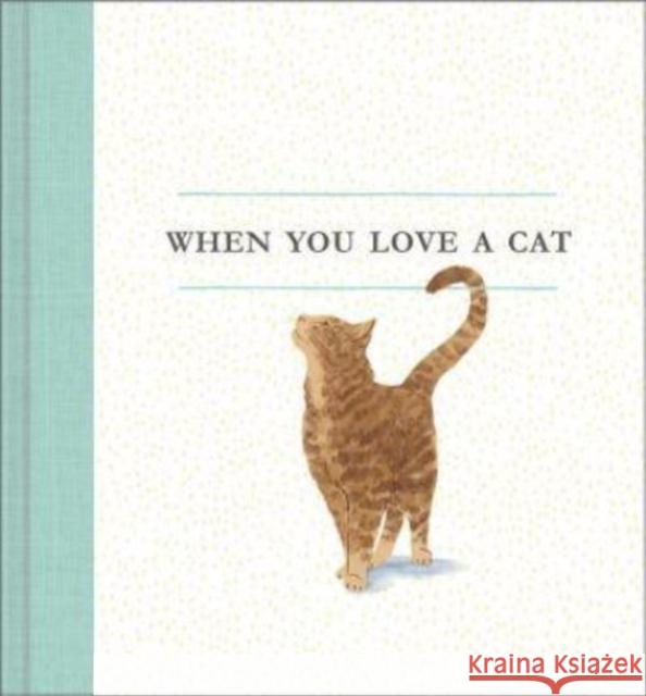 When You Love a Cat M. H. Clark 9781943200993 Compendium Inc.