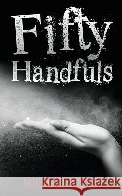 Fifty Handfuls Michael Aloisi 9781943201129 Am Ink Publishing