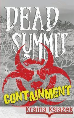 Dead Summit: Containment Daniel Loubier 9781943201150