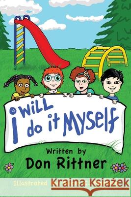 I Will Do It Myself Don Rittner, Alicia C Mattern 9781943201372 Am Ink Publishing