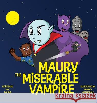 Maury The Miserable Vampire Jeff Rowland Adamah Vanarsdale 9781943201464 Spooky Ink