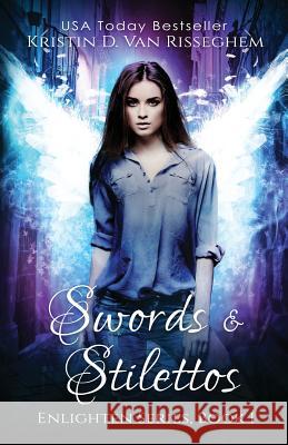 Swords & Stilettos Kristin D. Va 9781943207374 Kasian Publishing