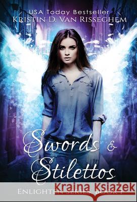 Swords & Stilettos Kristin D. Va 9781943207473 Kasian Publishing