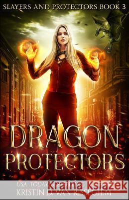 Dragon Protectors Kristin D. Va 9781943207879 Kasian Publishing