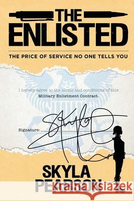The Enlisted Skyla Pearson 9781943226634 Tactical 16
