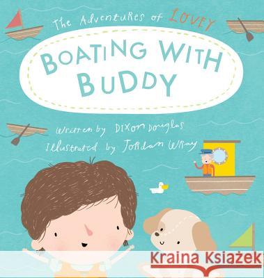 Boating with Buddy Dixon Douglas, Jordan Wray, Amy Ashby 9781943258574 Warren Publishing, Inc