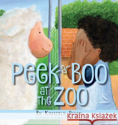 Peek-a-Boo at the Zoo Dixon, Kimberly 9781943258604