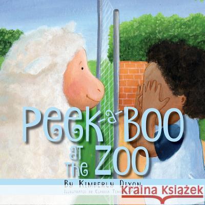 Peek-a-Boo at the Zoo Dixon, Kimberly 9781943258659