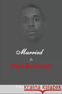 Married to the Bad Guy Sparks, Meagan 9781943284443