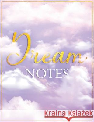 Dream Notes: My Daily Dream Journal Walker-Holloway, Lisa 9781943284641