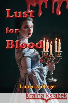 Lust for Blood Lauren Milfinger 9781943288144 C.E.B. Publishers