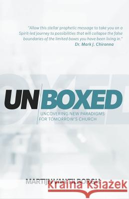 Unboxed: Uncovering New Paradigms for Tomorrow's Church Martijn Va 9781943294619 Kudu Publishing