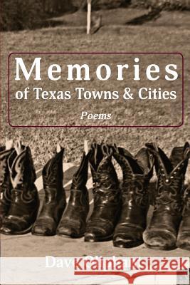 Memories of Texas Towns & Cities Dave Oliphant 9781943306169 Alamo Bay Press