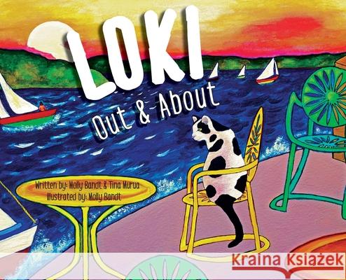 Loki Out & About Molly Bandt, Tina Murua, Molly Bandt 9781943331840 Orange Hat Publishing