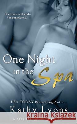One Night in the Spa Kathy Lyons 9781943336036 Entangled Publishing