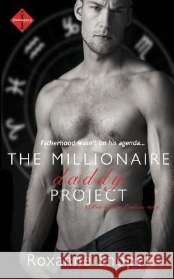 The Millionaire Daddy Project Roxanne Snopek 9781943336159 Entangled Indulgence