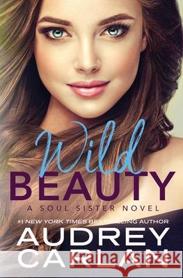 Wild Beauty Audrey Carlan 9781943340187