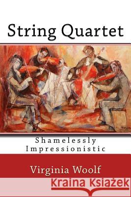 String Quartet Virginia Woolf 9781943341023