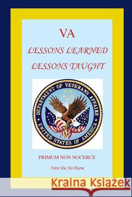 Va: Lessons Learned Lessons Taught Richard L. Matteoli 9781943347018 Nemean Press