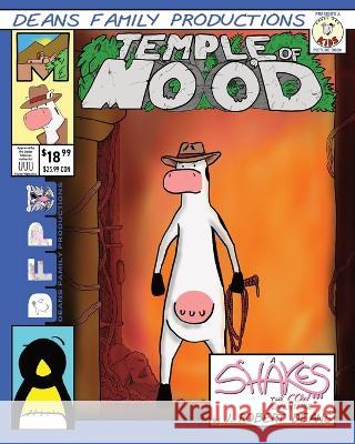 Temple of Moo'd: A Shakes the Cow Adventure J Robert Deans 9781943348244 Crass Fed Kids