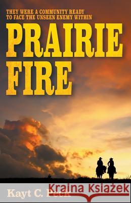 Prairie Fire Kayt Peck 9781943353477 Sapphire Books Publishing