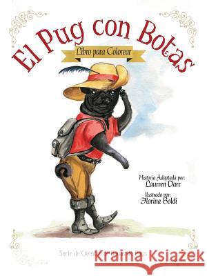 El Pug Con Botas - Libro Para Colorear Laurren Darr 9781943356195 Left Paw Press, LLC