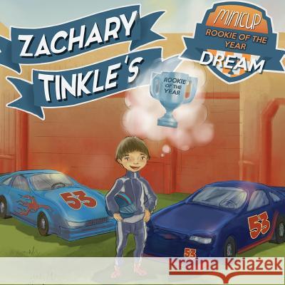 Zachary Tinkle's MiniCup Rookie Of The Year Dream Tinkle, Zachary 9781943356331 Left Paw Press, LLC